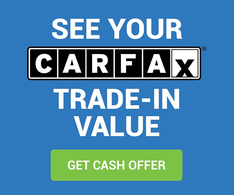 See your CarFax trade-in value. Get cash offer.